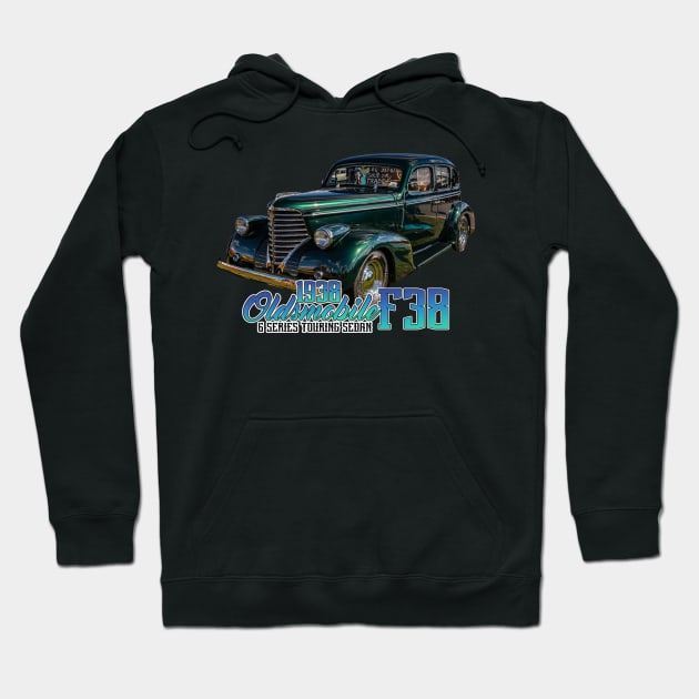 1938 Oldsmobile F38 6 Series Touring Sedan Hoodie by Gestalt Imagery